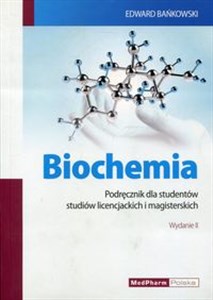 Picture of Biochemia Podręcznik dla studentów studiów licencjackich i magisterskich.