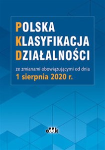Obrazek Polska klasyfikacja działalności Ze zmianami obowiązującymi od 1 sierpnia 2020