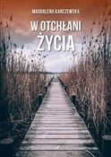 W otchłani... - Magdalena Karczewska -  Polish Bookstore 