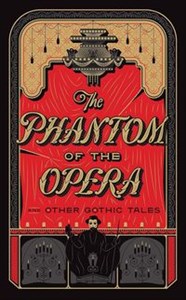 Obrazek The Phantom of the Opera and Other Gothic Tales