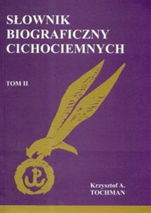 Picture of Słownik biograficzny cichociemnych Tom II