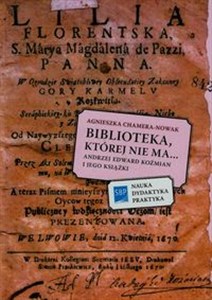 Picture of Biblioteka której nie ma Andrzej Edward Koźmian i jego książki