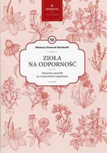 Obrazek Zioła na odporność Mądrość natury Tom 10 Naturalne sposoby na wzmocnienie organizmu