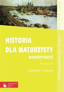 Picture of Historia dla maturzysty Nowożytność Podręcznik Zakres rozszerzony Szkoła ponadgimnazjalna