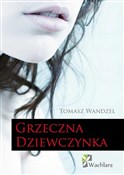 Grzeczna D... - Tomasz Wandzel -  Polish Bookstore 
