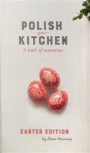 Obrazek Polish Your Kitchen. A Book of Memories. Easter Edition