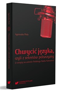 Picture of Chwycić języka, czyli z sekretów polszczyzny...