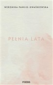 polish book : Pełnia lat... - Weronika Pawlik-Kwaśniewska