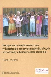 Picture of Kompetencja międzykulturowa w kształceniu nauczycieli języków obcych na potrzeby edukacji wczesnoszkolnej. Teoria i praktyka