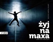 Żyj na max... - Joanna Pszczoła, Bogdan Pszczoła -  books in polish 