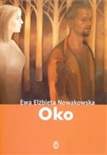 Oko - Ewa Elżbieta Nowakowska -  Książka z wysyłką do UK