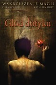 Głód dotyk... - Kathleen Duey -  Polish Bookstore 