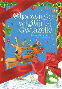Picture of Opowieści Wigilijnej Gwiazdki Gwiazdkowy prezent I inne opowiadania