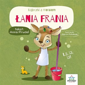 Picture of Łania Frania. Bajeczki z morałem