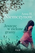 Książka : Jeszcze w ... - Anna H. Niemczynow