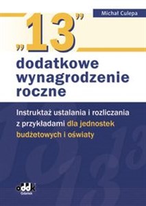 Obrazek 13 dodatkowe wynagrodzenie roczne Instruktaż ustalania i rozliczania z przykładami dla jednostek budżetowych i oświaty