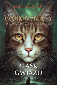 Picture of Wojownicy Nowa przepowiednia Tom 4 Blask gwiazd