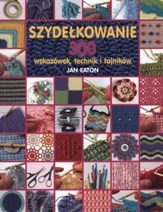 Obrazek Szydełkowanie 300 wskazówek, technik i tajników