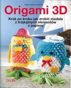 Picture of Origami 3D krok po kroku jak zrobić modele z trójkątnych elementów z papieru