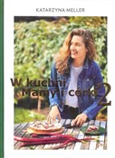 Książka : W kuchni m... - Katarzyna Meller