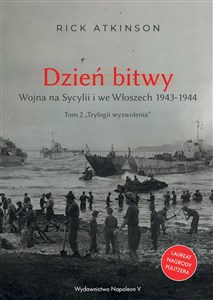 Obrazek Dzień bitwy. Wojna na Sycylii i we Włoszech 1943-1944. Trylogia wyzwolenia. Tom 2