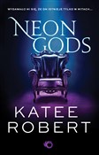 Neon Gods - Robert Katee -  Polish Bookstore 