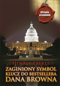 Picture of Zaginiony symbol Klucz do bestsellera Dana Browna Oficjalny przewodnik