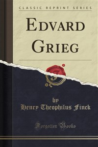 Obrazek Edvard Grieg (Classic Reprint) 208BAM03527KS