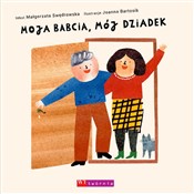 polish book : Moja babci... - Małgorzata Swędrowska, Joanna Bartosik