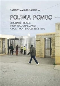 Picture of Polska pomoc. (Trudny) proces instytucjonalizacji