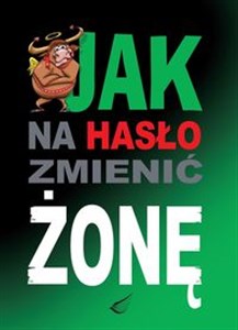 Obrazek Jak na hasło zmienić żonę JAK - SERIA BEZ TABU