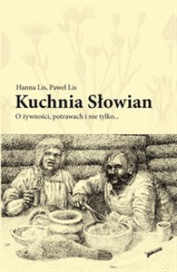 Obrazek Kuchnia Słowian O żywności, potrawach i nie tylko...