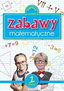 Obrazek Zabawy matematyczne zeszyt 1