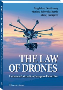 Picture of The law of drones Unmanned aircraft in European Union Law