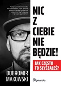 Zobacz : Nic z Cieb... - Dobromir Makowski