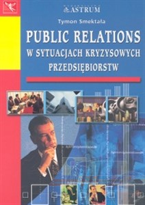 Obrazek Public relations w sytuacjach kryzysowych prze