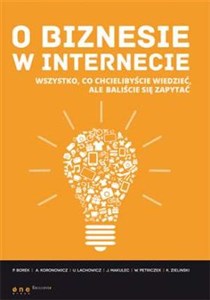 Obrazek O biznesie w internecie Wszystko co chcielibyście wiedzieć, ale baliście się zapytać