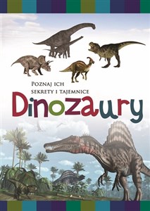 Picture of Dinozaury Poznaj ich sekrety i tajemnice