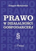 Polska książka : Prawo w dz... - Grzegorz Michniewicz