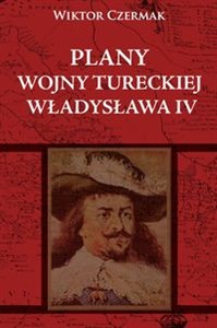 Picture of Plany wojny tureckiej Władysława IV