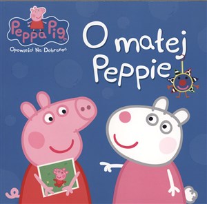 Picture of Świnka Peppa Opowieści na dobranoc O małej Peppie