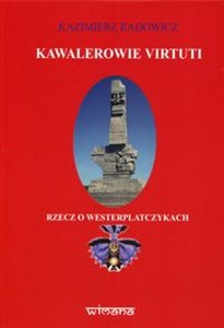 Obrazek Kawalerowie Virtuti Rzecz o Westerplatczykach