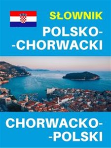 Picture of Słownik polsko-chorwacki chorwacko-polski Słownik i rozmówki chorwackie