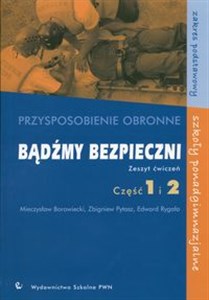 Picture of Bądźmy bezpieczni Przysposobienie obronne Zeszyt ćwiczeń Część 1 i 2 Zakres podstawowy Szkoły ponadgimnazjalne