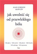 Polska książka : Jak uwolni... - Alan Gordon, Alon Ziv