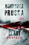Ślady zost... - Agnieszka Pruska -  Polish Bookstore 