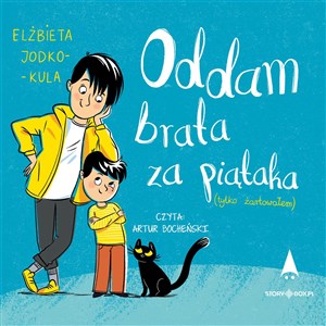 Obrazek [Audiobook] Oddam brata za piątaka (tylko żartowałem)