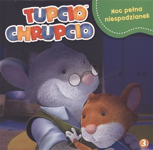 Picture of Tupcio Chrupcio 3 Noc pełna niespodzianek
