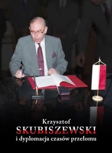 Picture of Krzysztof Skubiszewski i dyplomacja czasów przełomu