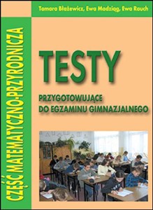 Picture of Testy przygotowujące do egzaminu gimnazjalnego – część matematyczno-przyrodnicza